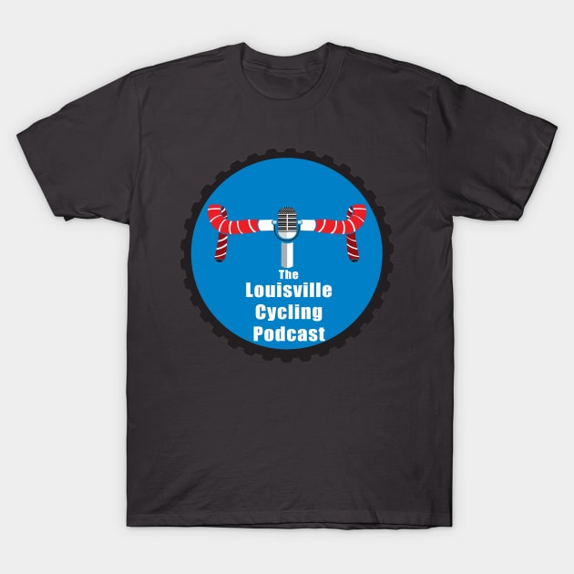 Louisville Cycling Podcast T-Shirt by BGary